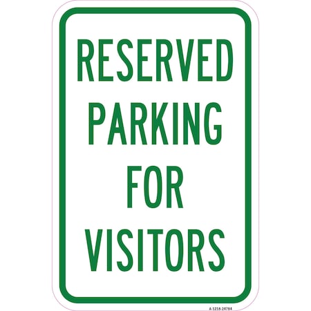 Signmission Reserved Parking For Visitors, Heavy-Gauge Aluminum, 12" x 18", A-1218-24784 A-1218-24784